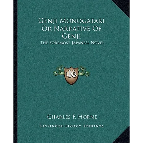 Genji Monogatari Or Narrative Of Genji: The Foremost Japanese Novel - Paperback
