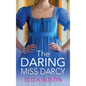 The Daring Miss Darcy - Hardcover