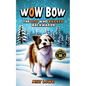 Wow Bow, the Dog Who Barked Backwards - Paperback