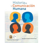 Historia de La Comunicacion Humana - Paperback