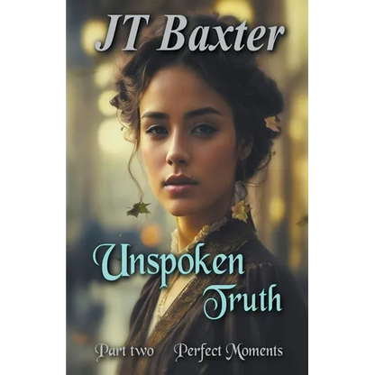 Unspoken Truth Perfect Moments - Paperback