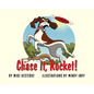 Chase It, Rocket!: Win or Lose - We Learn - Hardcover