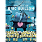 The Art of Eric Guillon: From the Making of Despicable Me to Minions, the Secret Life of Pets, and More - Hardcover