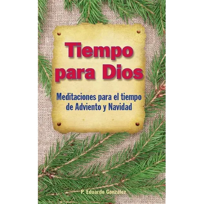 Tiempo Para Dios Adviento: Meditaciones Para El Tiempo Adviento Y Navidad - Paperback