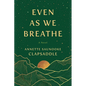 Even as We Breathe - Paperback
