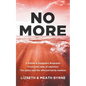 No More: A Mother & Daughters Biography from both sides of addiction: the addict and the affected family member - Paperback