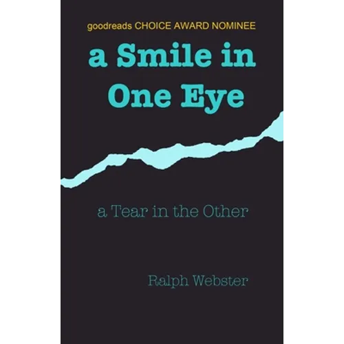 A Smile in One Eye: a Tear in the Other - Paperback
