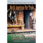 The Archaeology of the North American Fur Trade - Paperback