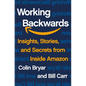 Working Backwards: Insights, Stories, and Secrets from Inside Amazon - Hardcover