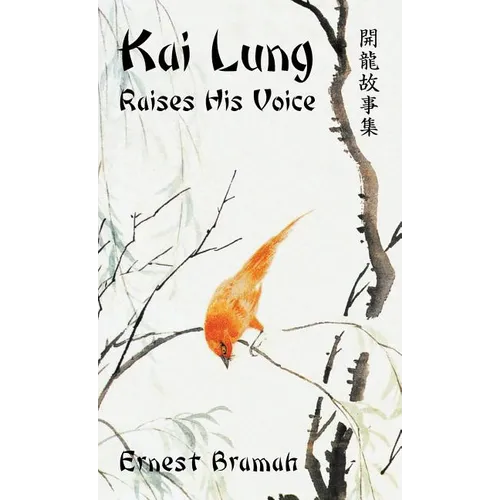 Kai Lung Raises His Voice - Hardcover