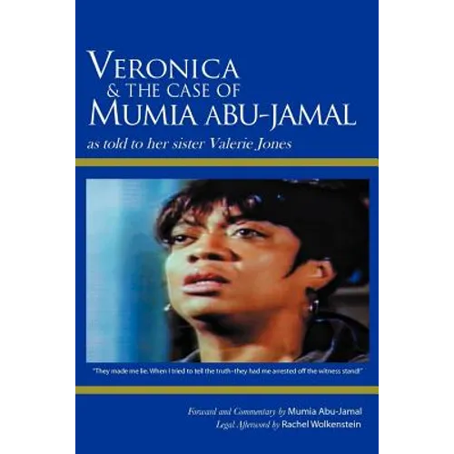 Veronica & the Case of Mumia Abu-Jamal: As Told to Her Sister Valerie Jones - Paperback