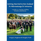 Getting Married in New Zealand - Te Mārenatanga ki Aotearoa: A guide to creating wedding and birth celebrations - Paperback