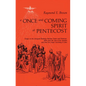 A Once-And-Coming Spirit at Pentecost: Essays on the Liturgical Readings Between Easter and Pentecost - Paperback