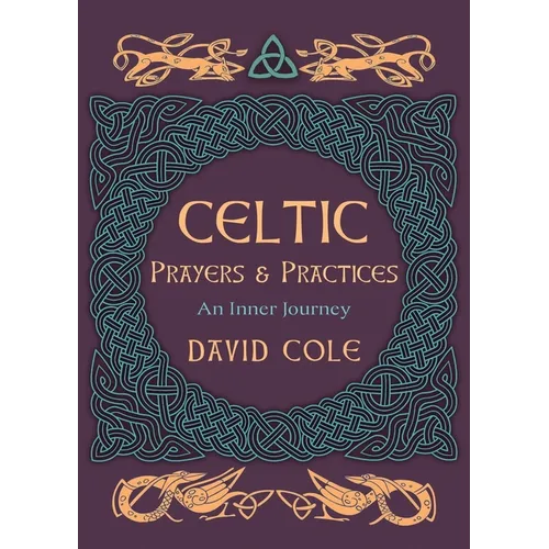 Celtic Prayers & Practices: An Inner Journey - Paperback