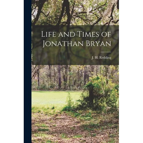 Life and Times of Jonathan Bryan - Paperback