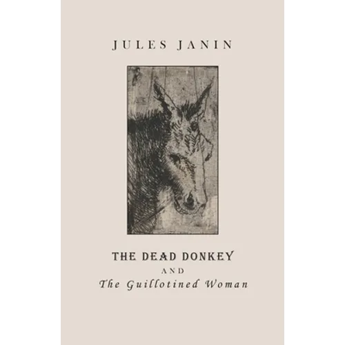 The Dead Donkey and the Guillotined Woman - Paperback