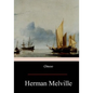 Omoo: Adventures in the South Seas - Paperback