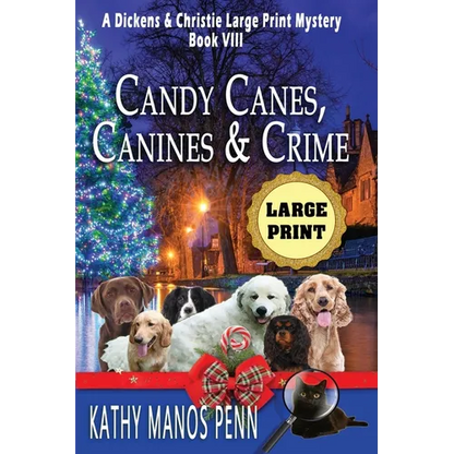 Candy Canes, Canines & Crime: A Dickens & Christie Large Print Mystery - Paperback