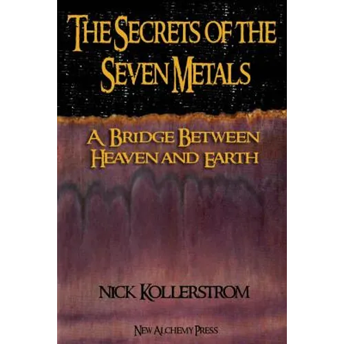 The Secrets of the Seven Metals - Paperback