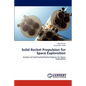 Solid Rocket Propulsion for Space Exploration - Paperback
