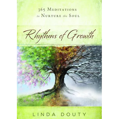Rhythms of Growth: 365 Meditations to Nurture the Soul - Paperback