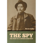 The Spy: The Story of a Superfluous Man - Paperback