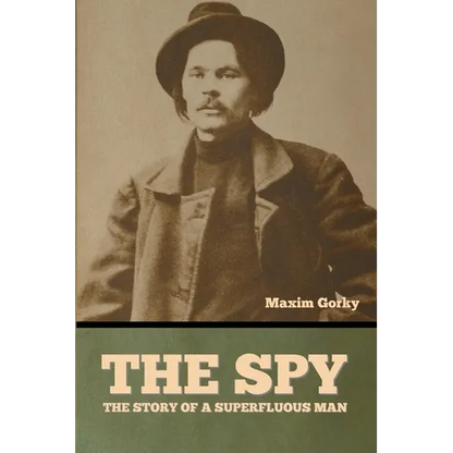 The Spy: The Story of a Superfluous Man - Paperback