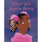 What Will Auntie Bring - Paperback
