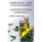 Essential Oils for Beginners: The Young Living Book Guide of Natural Remedies for Beginners (Discover the Magic Power of Essential Oils) - Paperback