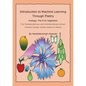 Introduction to Machine Learning Through Poetry - Paperback