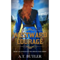 Westward Courage: Historical Women's Fiction Saga - Hardcover