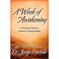 A Week of Awakening-A Practical Guide to Personal Transformation - Paperback