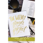 The Weekly Prayer Project: A Challenge to Journal, Pray, Reflect, and Connect with God - Hardcover