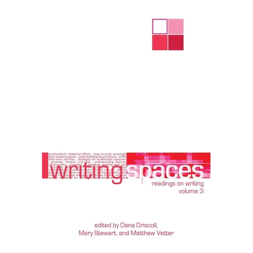 Writing Spaces: Readings on Writing Volume 3 - Paperback