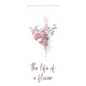 The life of a flower - Paperback
