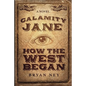 Calamity Jane: When The West Began - Paperback