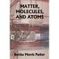 Matter, Molecules, and Atoms (Yesterday's Classics) - Paperback