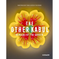 The Other Kabul: Remains of the Garden - Hardcover