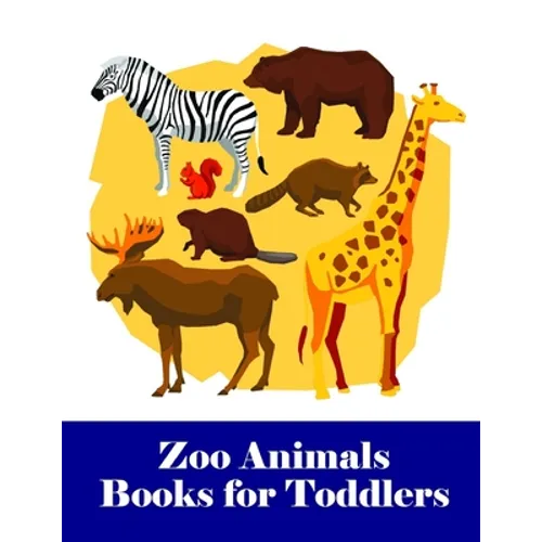 Zoo Animals Books for Toddlers: An Adorable Coloring Book with Cute Animals, Playful Kids, Best for Children - Paperback