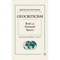 Geocriticism: Real and Fictional Spaces - Hardcover