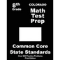 Colorado 8th Grade Math Test Prep: Common Core Learning Standards - Paperback