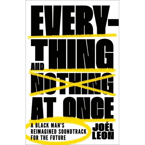 Everything and Nothing at Once - Paperback