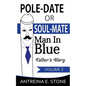 Pole-Date or Soul-Mate: Man in Blue Esther's Story Volume 2 - Paperback