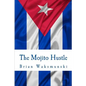 The Mojito Hustle - Paperback
