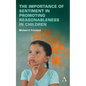 The Importance of Sentiment in Promoting Reasonableness in Children - Paperback
