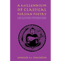 A Millennium of Classical Persian Poetry: A Guide to the Reading & Understanding of Persian Poetry from the Tenth to the Twentieth Century - Paperback