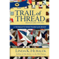 Trail of Thread: A Woman's Westward Journey (Trail of Thread Series) - Paperback