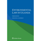 Environmental Law in Uganda - Paperback