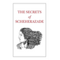 The Secrets of Scheherazade - Hardcover