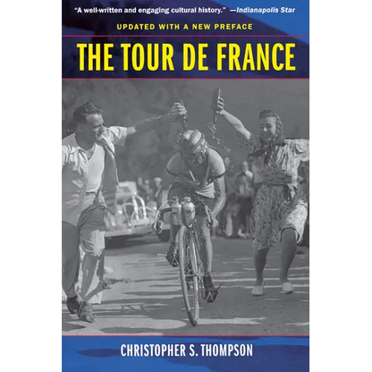 The Tour de France, Updated with a New Preface: A Cultural History - Paperback